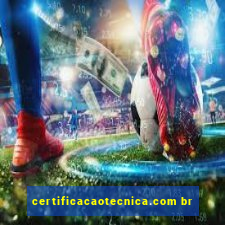 certificacaotecnica.com br